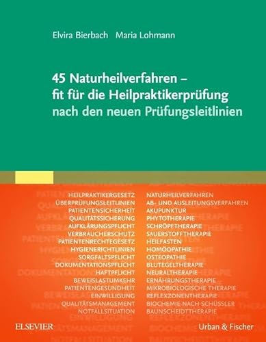 Stock image for 45 Naturheilverfahren - fit fr die Heilpraktikerprfung nach den neuen Prfungsleitlinien for sale by Big River Books