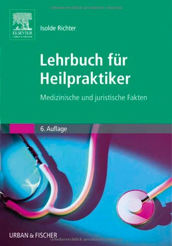 Stock image for Lehrbuch fr Heilpraktiker: Medizinische und juristische Fakten for sale by medimops