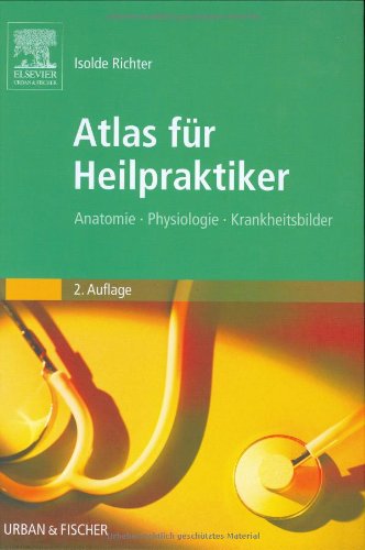 Stock image for Atlas fr Heilpraktiker: Anatomie - Physiologie - Krankheitsbilder for sale by medimops