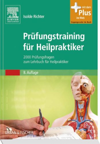 Beispielbild fr Prfungstraining fr Heilpraktiker: 2000 Prfungsfragen zum Lehrbuch fr Heilpraktiker - mit Zugang zum Elsevier-Portal zum Verkauf von medimops