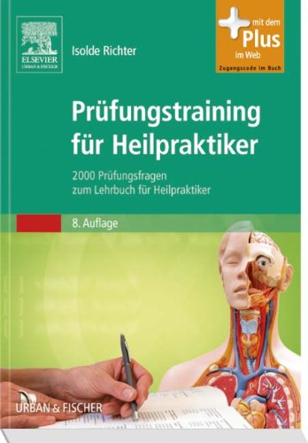 Stock image for Prfungstraining fr Heilpraktiker: 2000 Prfungsfragen zum Lehrbuch fr Heilpraktiker - mit Zugang zum Elsevier-Portal for sale by medimops