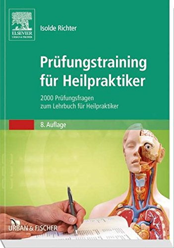 Stock image for Prfungstraining fr Heilpraktiker: 2000 Prfungsfragen zum Lehrbuch fr Heilpraktiker for sale by medimops