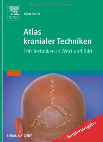 Stock image for Atlas kranialer Techniken: 100 Techniken in Wort und Bild Gehin, Alain for sale by BUCHSERVICE / ANTIQUARIAT Lars Lutzer