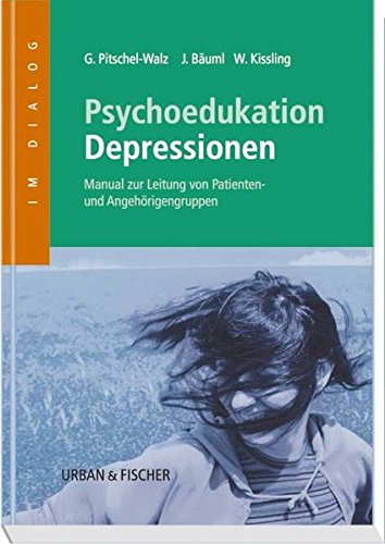 Beispielbild fr Psychoedukation Depressionen Manual zur Leitung von Patienten- und Angehrigengruppen zum Verkauf von Antiquariat Mander Quell