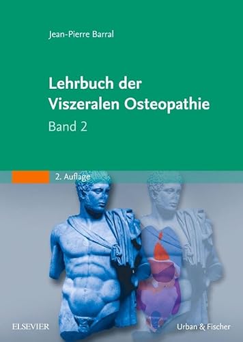 9783437564512: Barral, J: Lehrbuch der Viszeralen Osteopathie 2