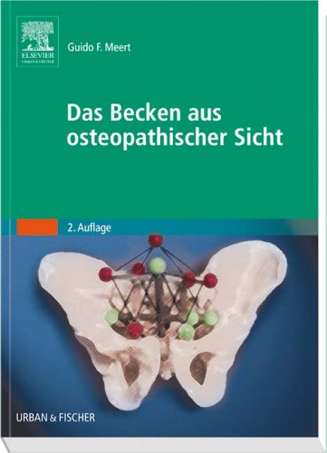 Stock image for Das Becken aus osteopathischer Sicht. Funktionelle Zusammenhnge nach dem Tensegrity-Modell von Guido F. Meert for sale by BUCHSERVICE / ANTIQUARIAT Lars Lutzer