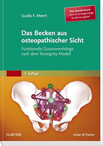 Stock image for Das Becken aus osteopathischer Sicht: Funktionelle Zusammenhnge nach dem Tensegrity-Modell for sale by medimops