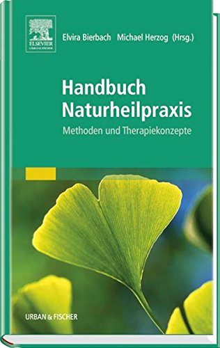 9783437565205: Handbuch Naturheilpraxis: Methoden und Therapiekonzepte