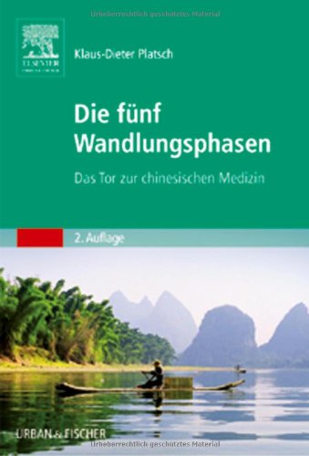 Stock image for Die Fnf Wandlungsphasen: Das Tor zur chinesischen Medizin for sale by medimops