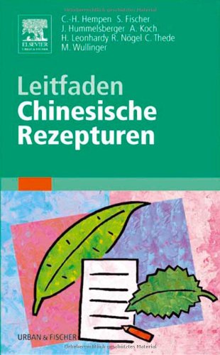 Leitfaden Chinesische Rezepturen - Carl-Hermann Hempen