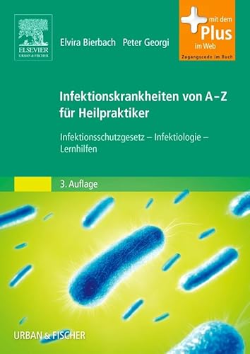 Stock image for Infektionskrankheiten von A-Z fr Heilpraktiker: Infektionsschutzgesetz - Infektiologie - Lernhilfen [Paperback] Bierbach, Elvira and Georgi, Peter for sale by BUCHSERVICE / ANTIQUARIAT Lars Lutzer