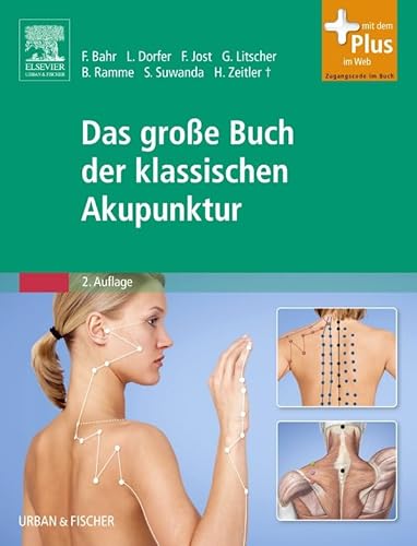 Stock image for Das groe Buch der klassischen Akupunktur: mit Zugang zum Elsevier-Portal for sale by medimops