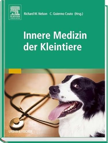 Beispielbild fr Innere Medizin der Kleintiere: Mit 890 berwiegend farbigen Abbildungen [Gebundene Ausgabe] Veterinrmedizin Klinische Fcher Innere Medizin Tiermedizin Klinische Fcher Pathologie Tierheilkunde Kleintier Endokrinologie Gastroenterologie Hmatologie Immunologie Infektionskrankheiten Innere Medizin (vet.) Kardiologie Kleintier Onkologie IRichard W. Nelson (Herausgeber), C. Guillermo Couto (Herausgeber) - Small Animal Internal Medicine zum Verkauf von BUCHSERVICE / ANTIQUARIAT Lars Lutzer