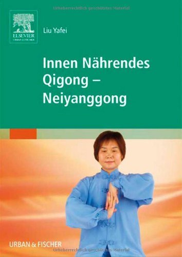 Stock image for Innen Nhrendes Qigong - Neiyanggong for sale by medimops