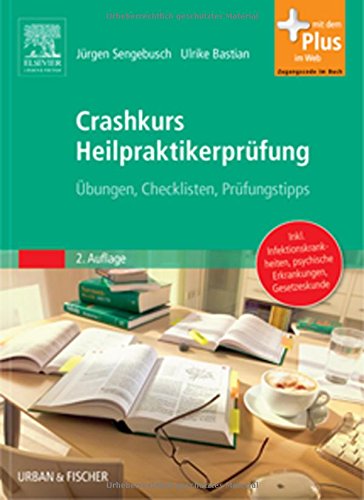 Stock image for Crashkurs Heilpraktikerprfung: bungen - Checklisten - Prfungstipps - mit Zugang zum Elsevier-Portal for sale by medimops