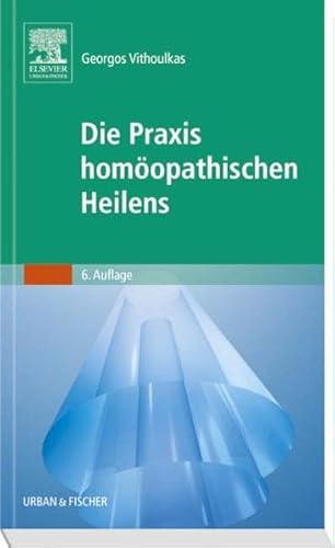 Beispielbild fr Die Praxis homopathischen Heilens zum Verkauf von medimops