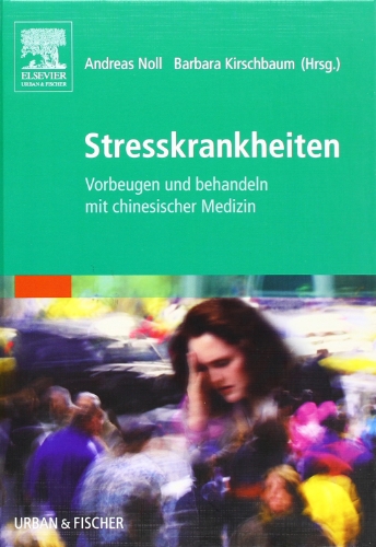 Stock image for Stresskrankheiten: Vorbeugen und behandeln mit chinesischer Medizin for sale by medimops