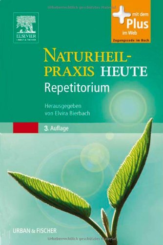 Stock image for Naturheilpraxis Heute Repetitorium: Passend zur 3.A. "Naturheilpraxis Heute"- mit Zugang zum Elsevier-Portal for sale by medimops