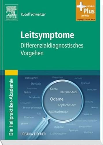 Stock image for Die Heilpraktiker-Akademie in 14 Bnden: Die Heilpraktiker-Akademie. Leitsymptome: Differenzialdiagnostisches Vorgehen - mit Zugang zum Elsevier-Portal for sale by medimops