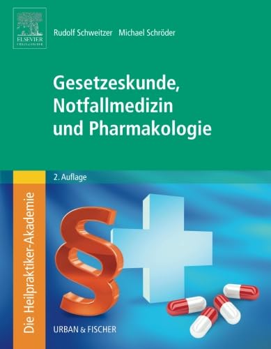 Stock image for Die Heilpraktiker-Akademie. Gesetzeskunde, Notfallmedizin und Pharmakologie (German Edition) for sale by Big River Books