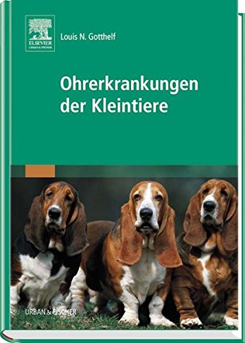Stock image for Ohrerkrankungen der Kleintiere Gotthelf, Louis N. for sale by BUCHSERVICE / ANTIQUARIAT Lars Lutzer