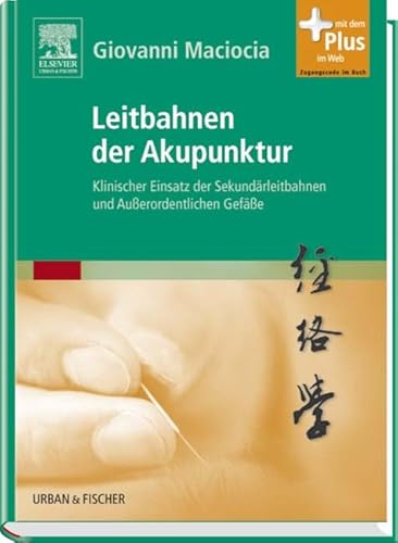 Beispielbild fr Leitbahnen der Akupunktur: Klinischer Einsatz der Sekundrleitbahnen und Auerordentlichen Gefe - mit Zugang zum Elsevier-Portal zum Verkauf von medimops