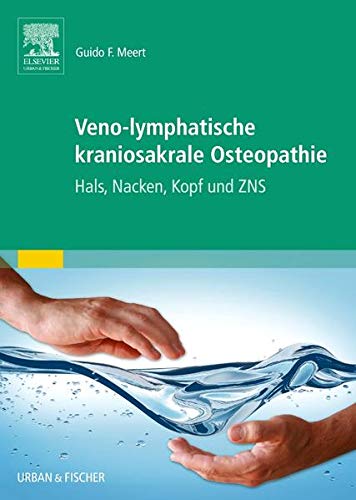 Stock image for Veno-lymphatische kraniosakrale Osteopathie: Hals, Nacken, Kopf und ZNS for sale by medimops