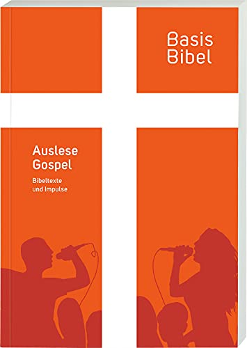 Stock image for BasisBibel. Auslese Gospel: 40 Texte zu 40 Liedern for sale by medimops