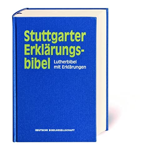 Stuttgarter Erklärungsbibel. Lutherbibel mit Erklärungen. Mit Apokryphen: Stuttgarter Erklärungsbibel mit Apokryphen