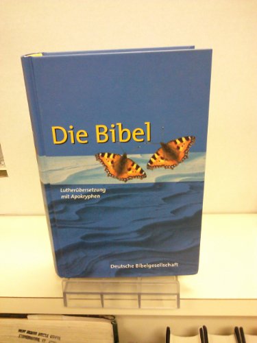 Die Bibel. Schulausgabe: Lutherübersetzung mit Apokryphen - Beaumont, Jacques