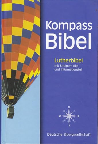 Die Bibel. Mit farbigem Bild- und Informationsteil (Lutherbibel).