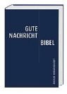 Gute Nachricht Bibel, mit den Spätschriften des Alten Testaments, neue Rechtschreibung (Nr.1673)