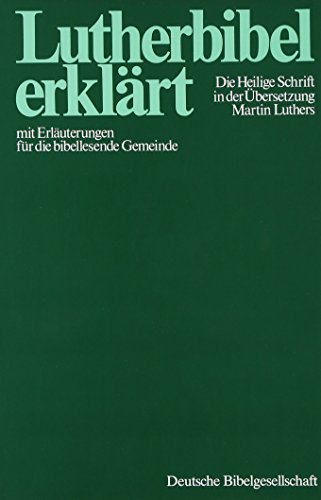 Stock image for Bibelausgaben, Lutherbibel erklrt, (Nr.1782): Mit Erluterungen fr die bibellesende Gemeinde for sale by medimops