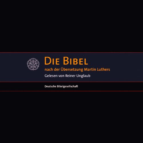 Die Bibel. 5 CDs (MP3-Version): Altes und Neues Testament nach der Übersetzung Martin Luthers