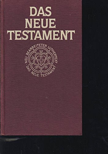 Beispielbild fr Das Neue Testament. Luthertestament. Revidierter Text 1984. zum Verkauf von Versandantiquariat Felix Mcke
