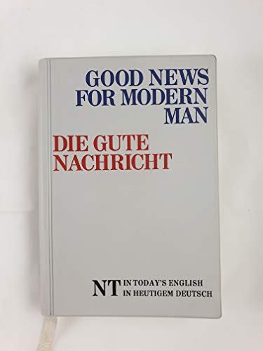 Good News for mondern Man - Die gute Nachricht. NT in today's English - in heutigem Deutsch. Zweisprachig. Hardcover - Deutsche Bibelgesellschaft