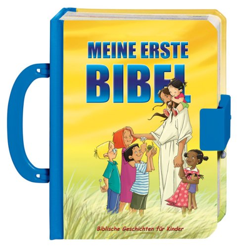 Meine erste Bibel: Biblische Geschichten für Kinder