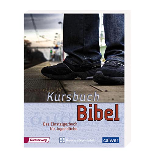 9783438040640: Kursbuch Bibel: Das Einsteigerbuch fr Jugendliche - Schulausgabe