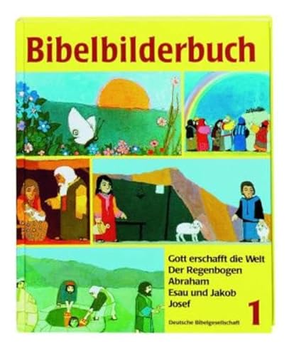 Imagen de archivo de bibelbilderbuch band 1: gott erschafft die welt - der regenbogen - abraham - esau und jakob - josef. a la venta por alt-saarbrcker antiquariat g.w.melling