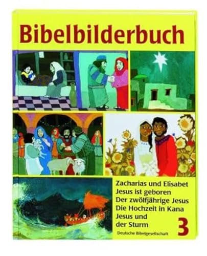 Beispielbild fr Was uns die Bibel erzhlt: Bibelbilderbuch, 5 Bde., Bd.3, Zacharias und Elisabet: Zacharias und Elisabet / Jesus ist geboren / Der zwlfjhrige Jesus / Die Hochzeit in Kana / Jesus und der Sturm zum Verkauf von medimops