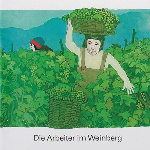 Stock image for Die Arbeiter im Weinberg for sale by GreatBookPrices