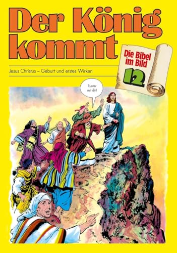 Stock image for Die Bibel im Bild 12. Der Knig kommt -Language: german for sale by GreatBookPrices