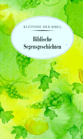 Stock image for Biblische Segensgeschichten - Kleinode der Bibel for sale by BBB-Internetbuchantiquariat