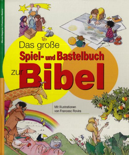 Imagen de archivo de Das groe Spiel- und Bastelbuch zur Bibel a la venta por medimops