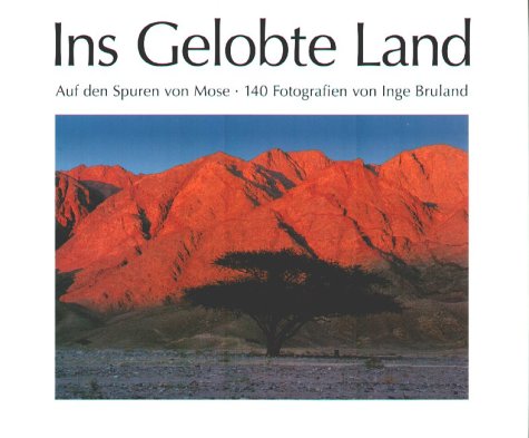 Imagen de archivo de Ins Gelobte Land - Auf den Spuren von Mose - 140 Fotografien a la venta por 3 Mile Island