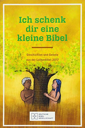 9783438045133: Ich schenk dir eine kleine Bibel: Geschichten und Gebete aus der Lutherbibel 2017