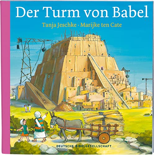 Stock image for Der Turm von Babel: Format 13 x 13 (Geschichten aus der Bibel fr Kinder in 10 Einzelheften) for sale by medimops