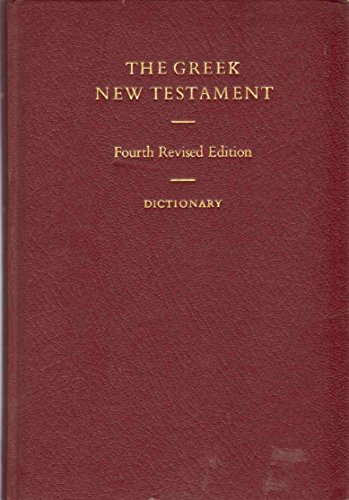 Beispielbild fr The Greek New Testament (Fourth Revised Edition with Dictionary) zum Verkauf von Windows Booksellers