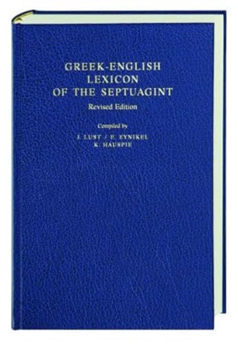 Greek-English lexicon of the Septuagint. Revised Edition - Lust, Johan / Eynikel, Erik / Hauspie, Katrin