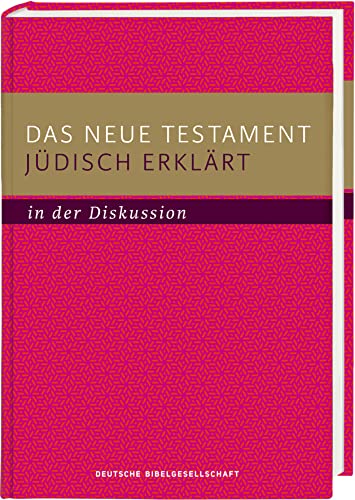 Stock image for Das Neue Testament jdisch erklrt - in der Diskussion for sale by GreatBookPrices